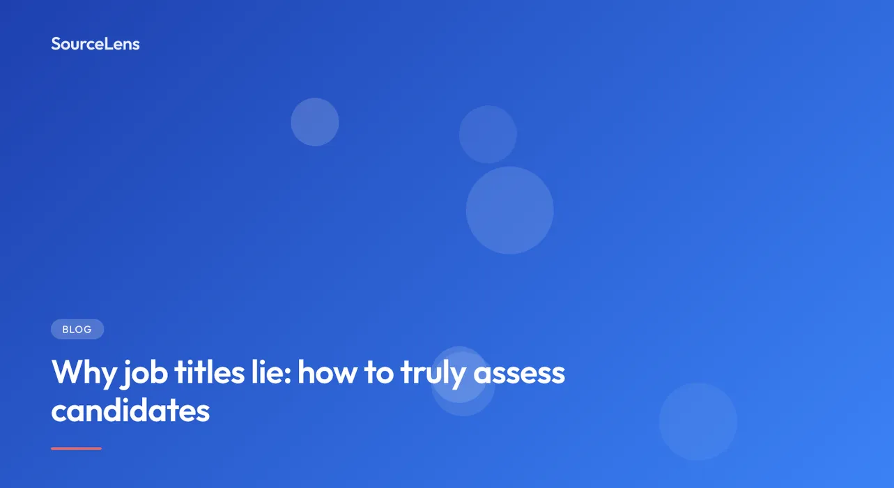Cover for Why job titles lie: how to truly assess candidates