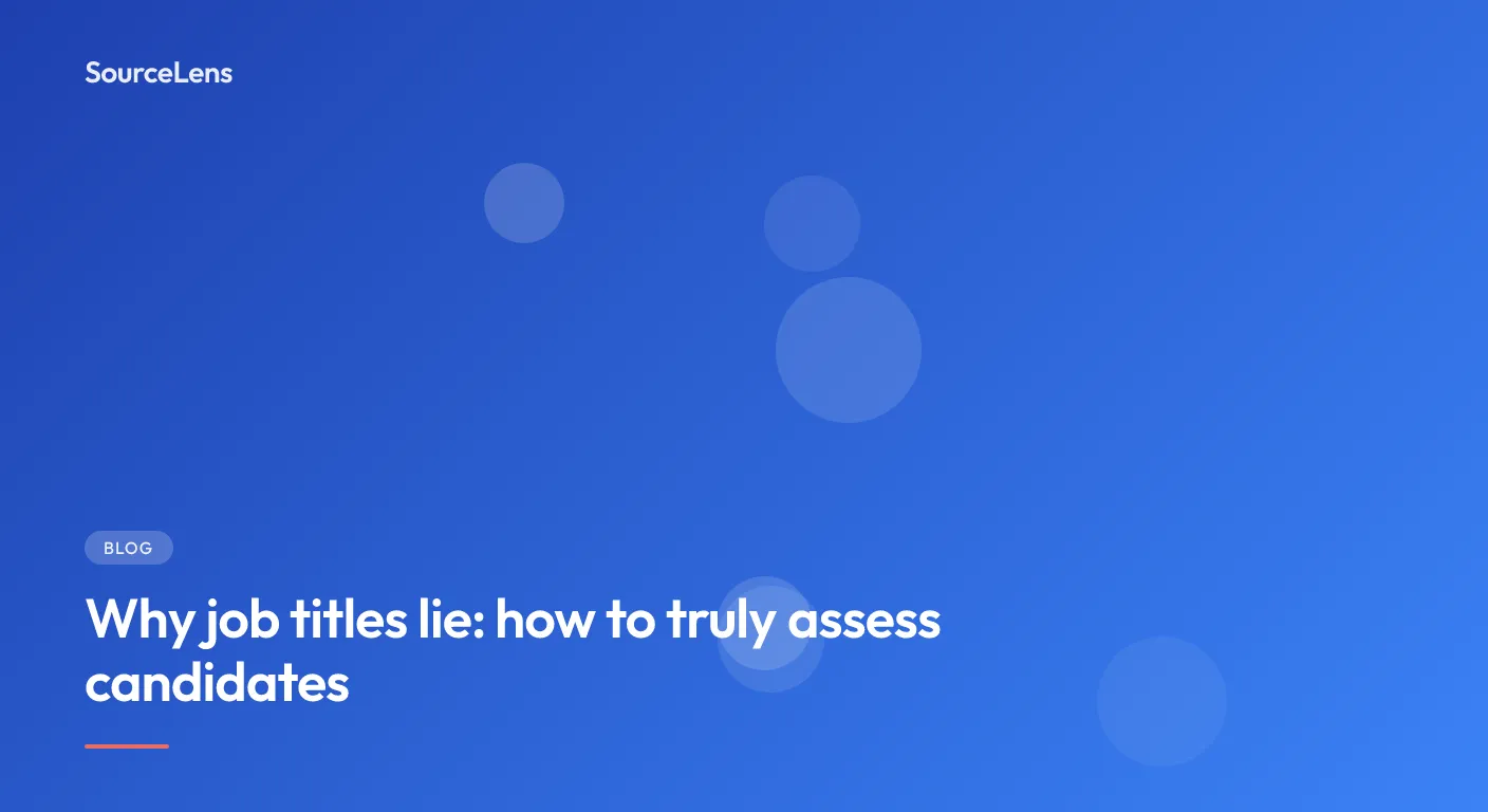 Cover for Why job titles lie: how to truly assess candidates