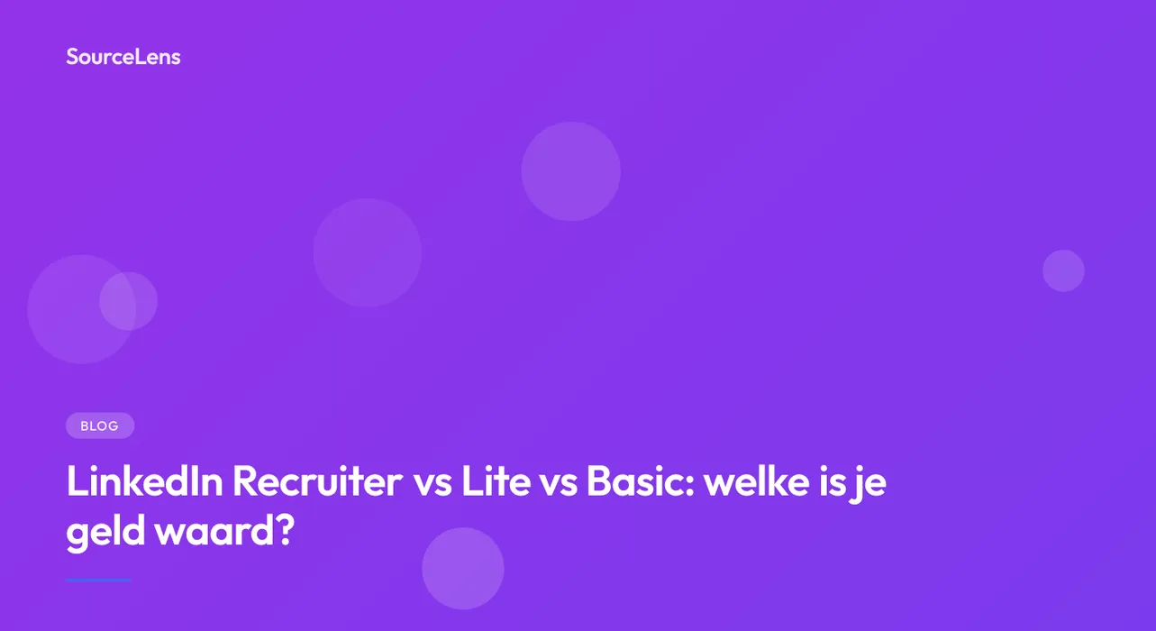 Cover for LinkedIn Recruiter vs Lite vs Basic — Vergelijking 2026