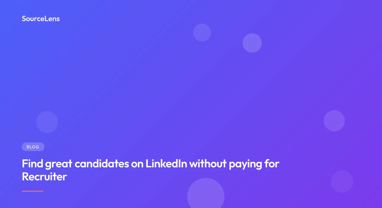 Cover for Find LinkedIn Candidates Without Recruiter (5 Free Methods)