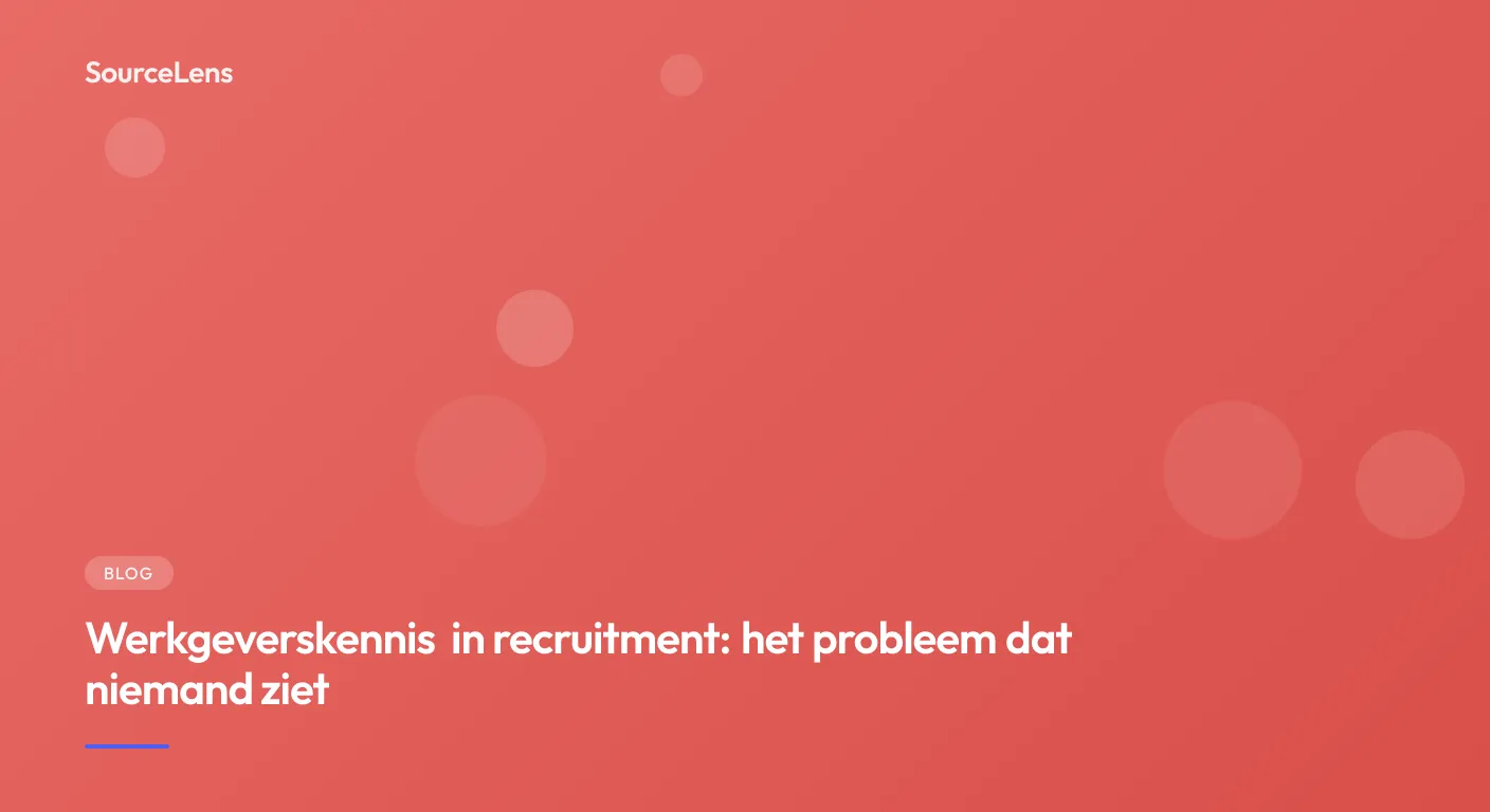 Cover for Werkgeverskennis in recruitment: het probleem dat niemand ziet