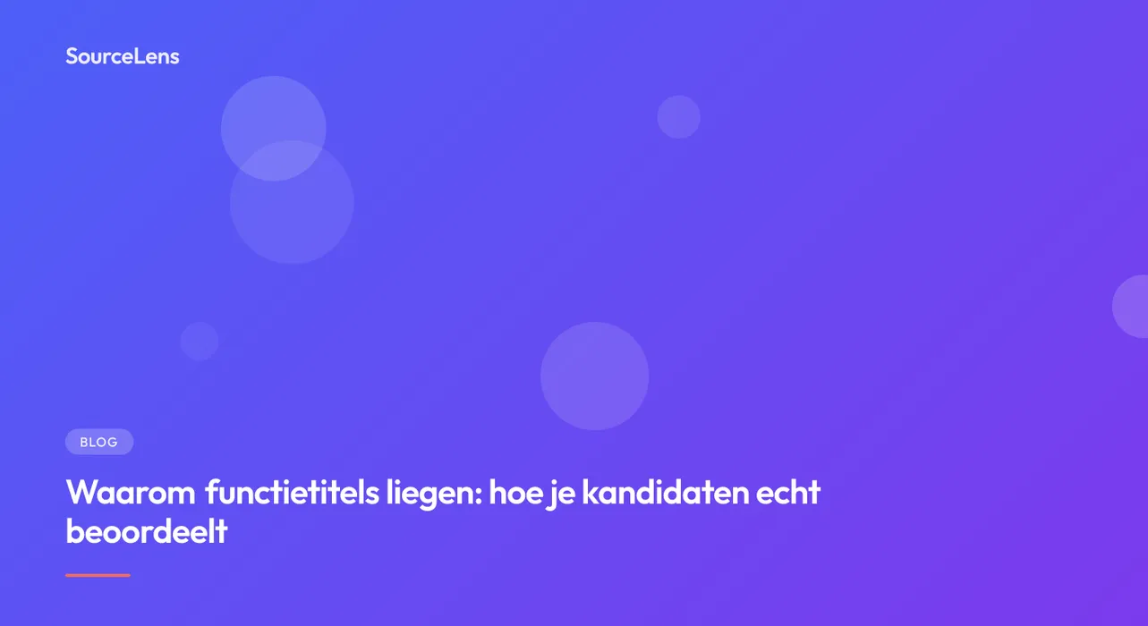 Cover for Waarom functietitels liegen: hoe je kandidaten echt beoordeelt