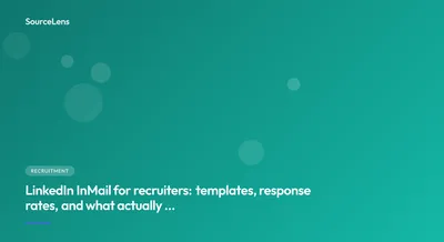 Cover for LinkedIn InMail for recruiters: templates, response rates, and what actually works