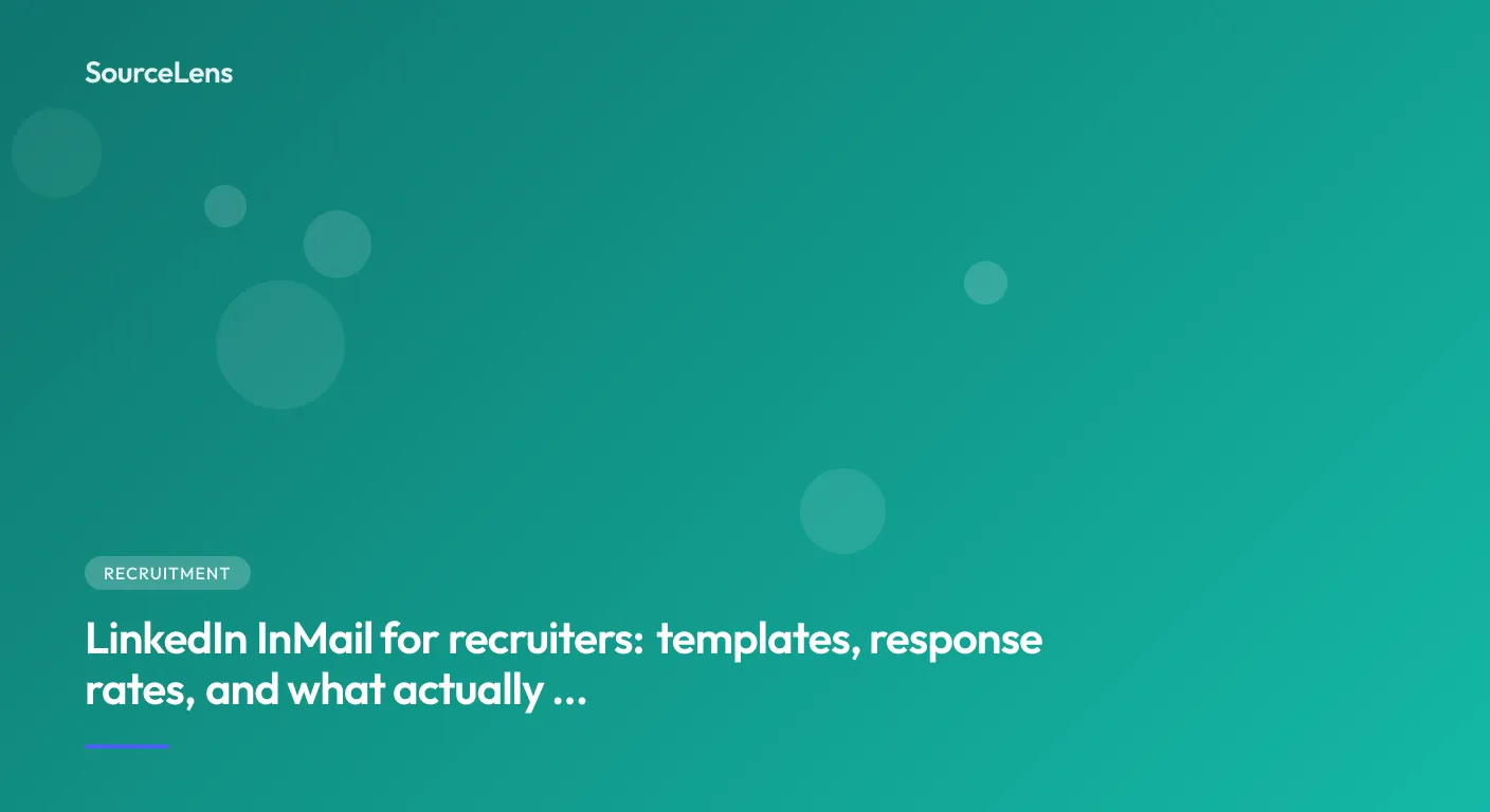 Cover for LinkedIn InMail for recruiters: templates, response rates, and what actually works