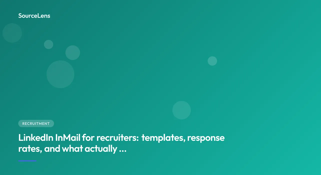 Cover for LinkedIn InMail for recruiters: templates, response rates, and what actually works