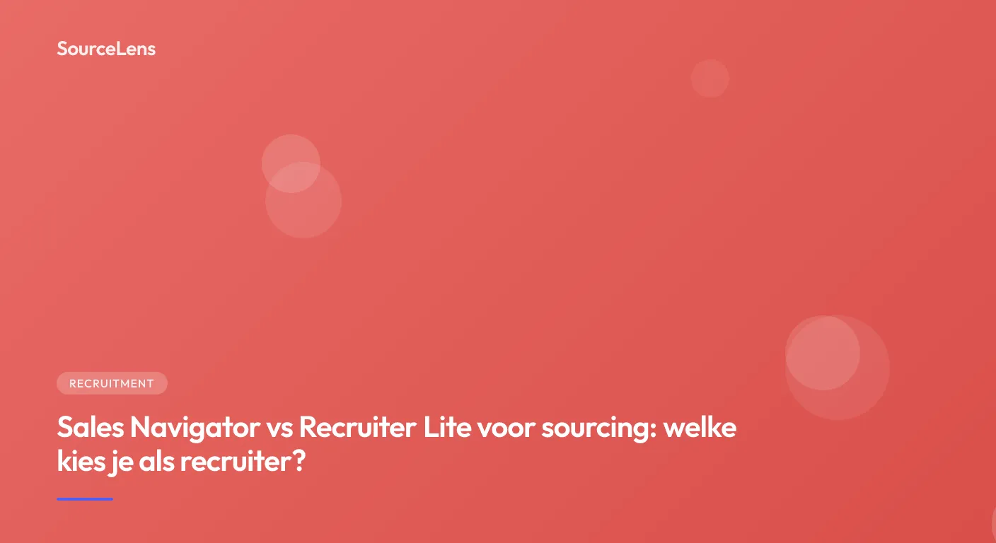 Cover for Sales Navigator vs Recruiter Lite voor sourcing: welke kies je als recruiter?
