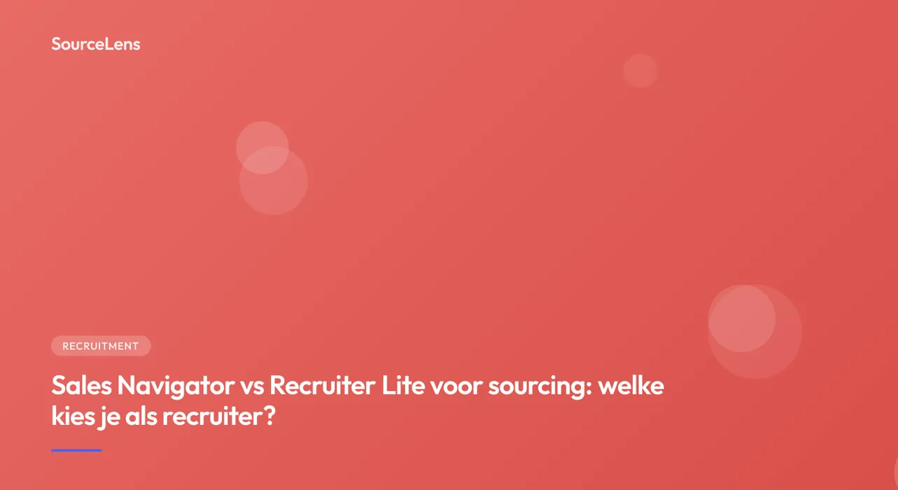 Cover for Sales Navigator vs Recruiter Lite voor sourcing: welke kies je als recruiter?