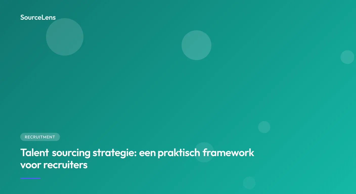 Cover for Talent sourcing strategie: een praktisch framework voor recruiters