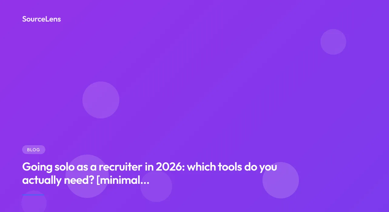 Cover for Going solo as a recruiter in 2026: which tools do you actually need? [minimal stack]