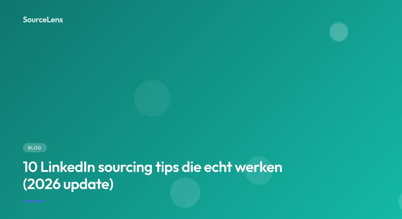 Cover for 10 LinkedIn sourcing tips die echt werken (2026 update)