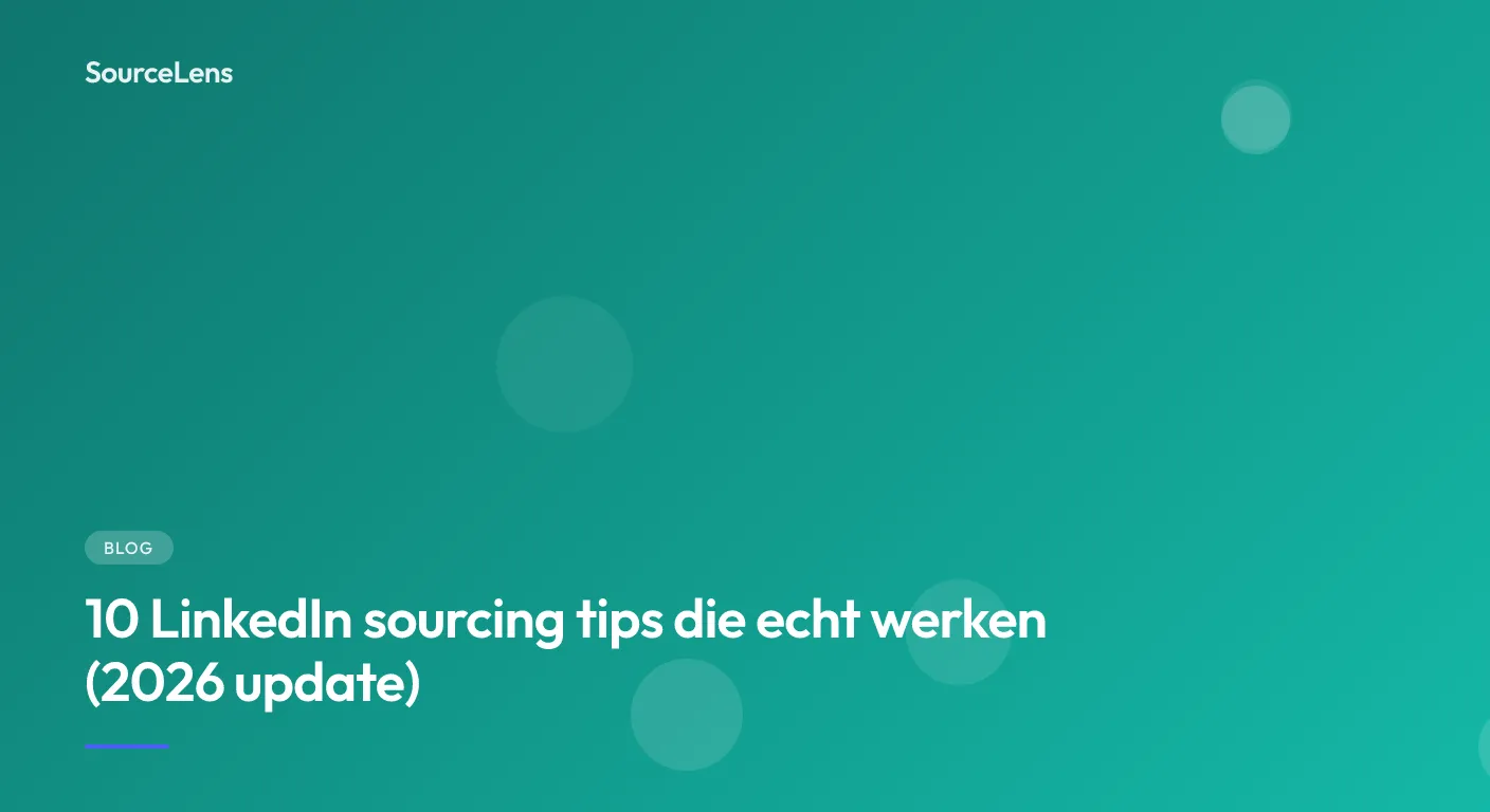 Cover for 10 LinkedIn sourcing tips die echt werken (2026 update)