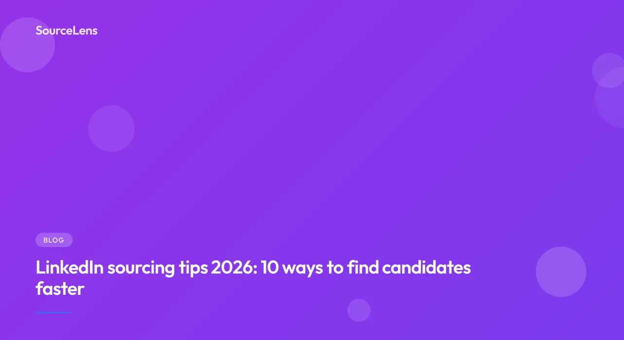 Cover for LinkedIn Sourcing 2026: 10 Tactics That Cut Search Time