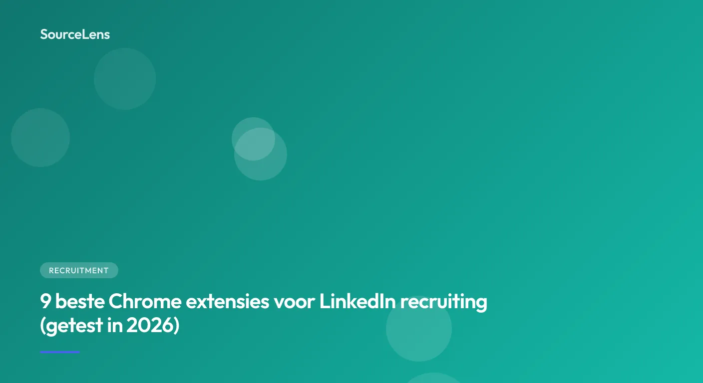 Cover for 9 beste Chrome extensies voor LinkedIn recruiting (getest in 2026)