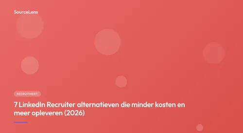 Cover for 7 LinkedIn Recruiter alternatieven die minder kosten en meer opleveren (2026)