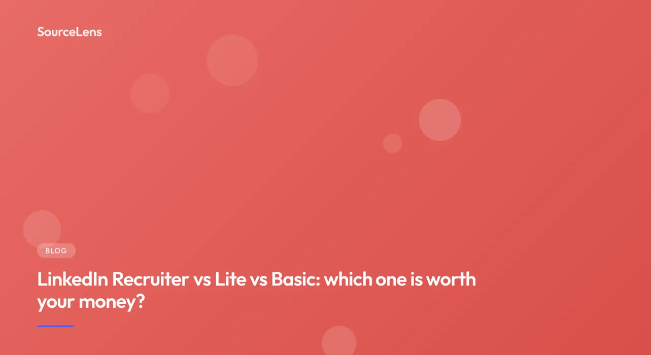 Cover for LinkedIn Recruiter vs Lite vs Basic — Honest Comparison (2026)